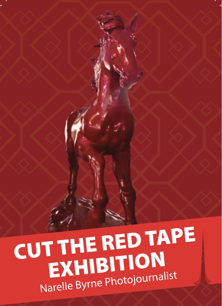 CUT THE RED TAPE EXHIBITION - Narelle Byrne Photojournalist